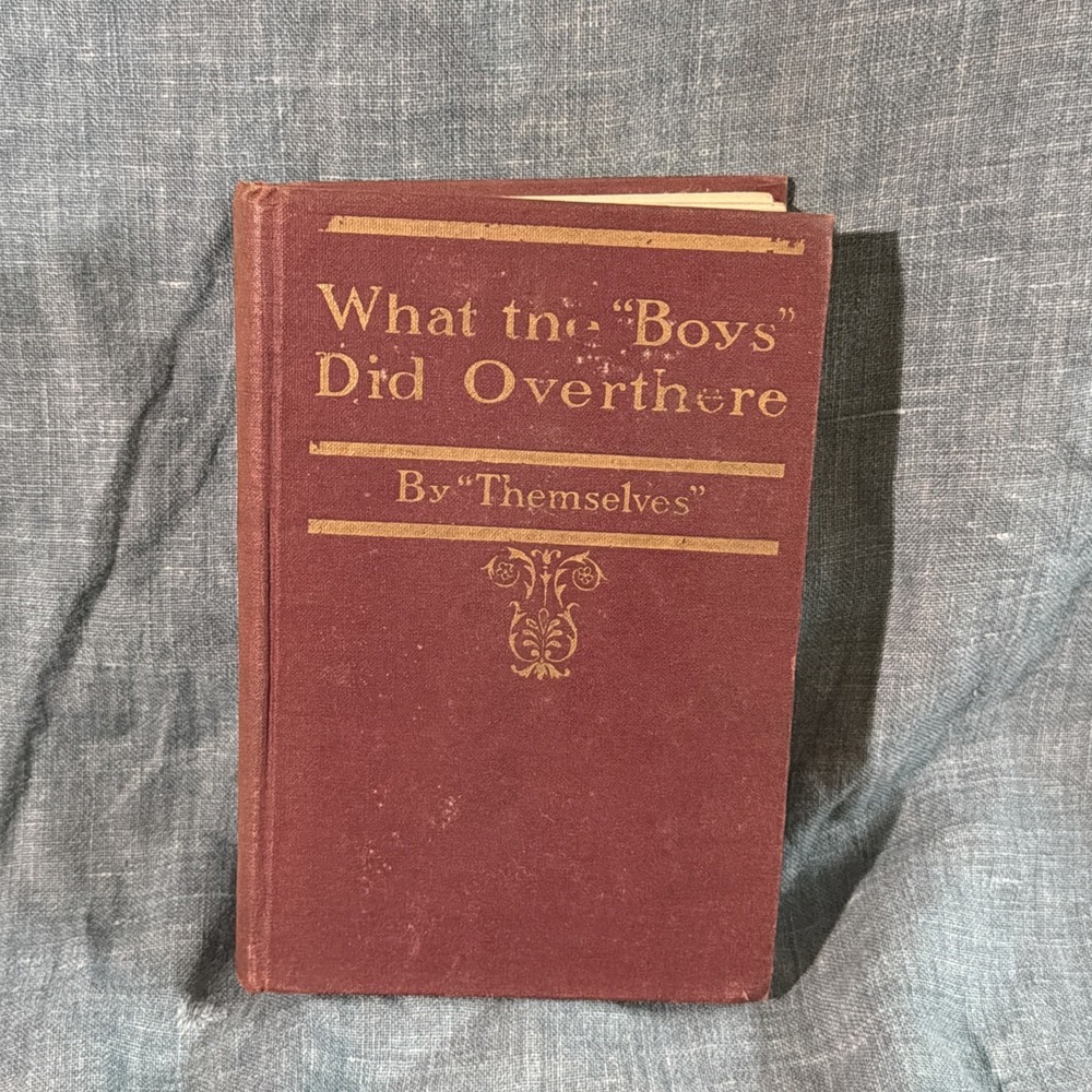 What the Boys Did Over There by Henry L. Fox 1919 Hardcover Book